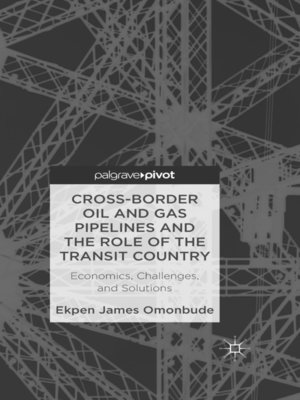 cover image of Cross-border Oil and Gas Pipelines and the Role of the Transit Country